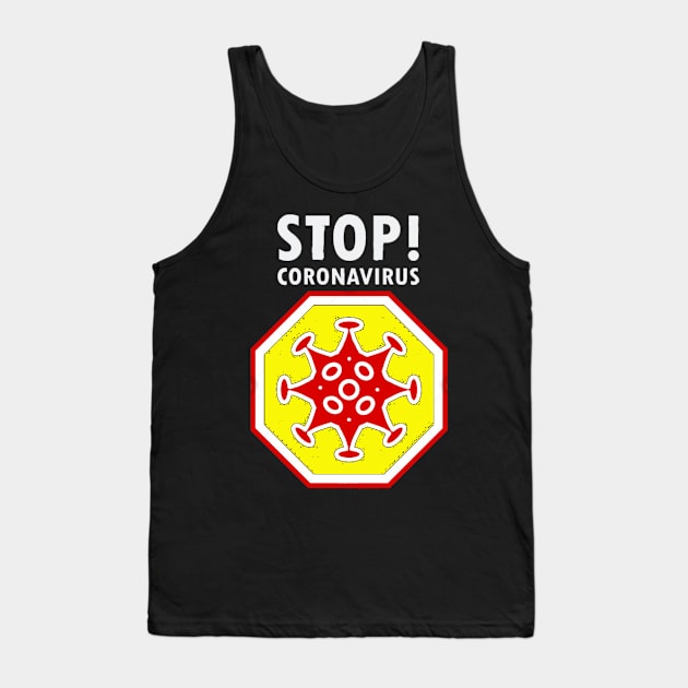 Stop! Coronavirus sign, (Corona 19) icon, pandemic medical health risk Tank Top by arafatbinjamal